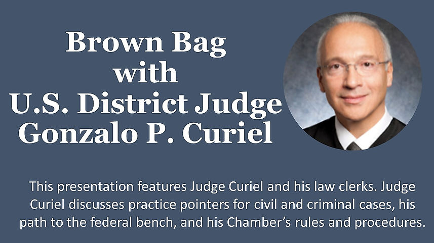 Brown Bag with District Judge Gonzalo Curiel